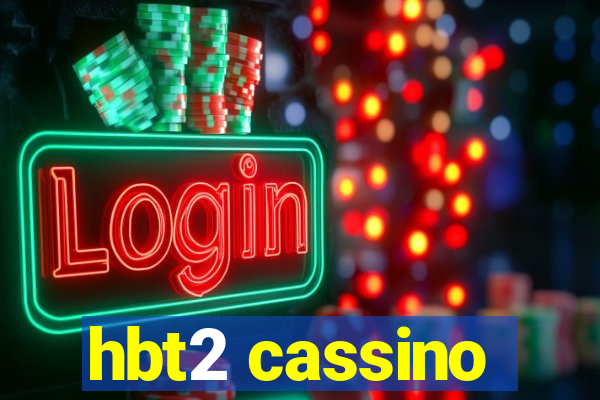 hbt2 cassino